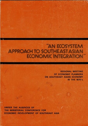 Item #40223 An ecosystem approach to Southeast Asian economic integration. Regional meeting of...