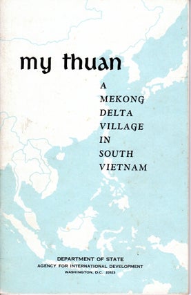 Item #40319 My Thuan: a Mekong Delta village in South Vietnam