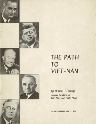Item #40386 The path to Viet-Nam [cover title]. William P. Bundy