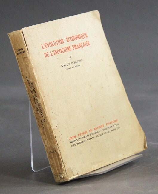 Item #40545 L'évolution économique de l'Indochine française. Charles Robequain.