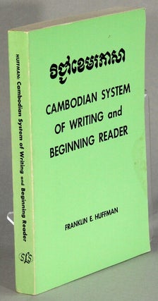Item #40641 Cambodian system of writing and beginning reader with drills and glossary. Franklin...