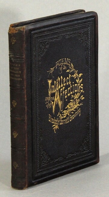 Item #40950 Poems of the intellect and the affections. Elizabeth Barrett Browning.
