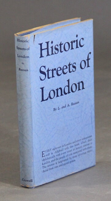 Item #41078 Historic streets of London: an alphabetical handbook. Lilian and Ashmore Russan.