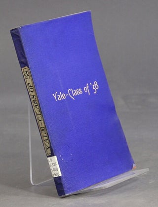 Item #41097 Fifth biographical record of the class of fifty-eight, Yale University. 1858-1908....