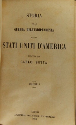 Item #41188 Storia della guerra dell'indipendenza degli Stati Uniti d'America. Carlo Botta