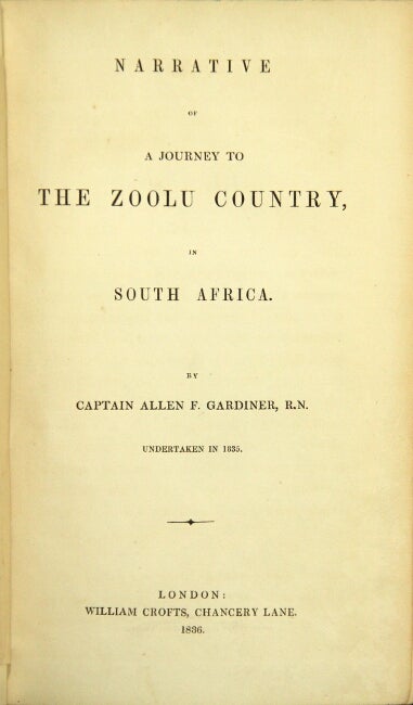 Item #41235 Narrative of a journey to the Zoolu country, in South Africa...undertaken in 1835. Allen Gardiner.