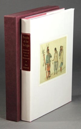 Item #41257 Peoples of the twilight: European views of native Minnesota, 1823-1862...Containing...