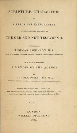 Scripture characters; or, a practical improvement of the principal histories in the Old and New Testaments...To which is prefixed a memoir of the author by the Rev. Peter Hall. [Vols. II and IV]