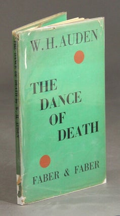 Item #4129 The dance of death. W. H. AUDEN