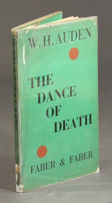 Item #4129 The dance of death. W. H. AUDEN.