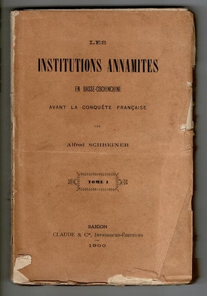 Item #41334 Les institutions annamites en Basse-Cochinchine avant la conquête française. Alfred...