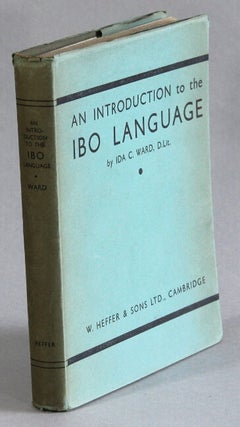 Item #41646 An introduction to the Ibo language. Ida C. Ward