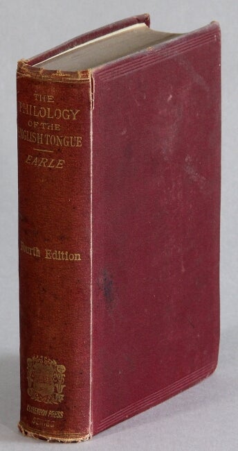 Item #41674 The philology of the English tongue. John Earle.