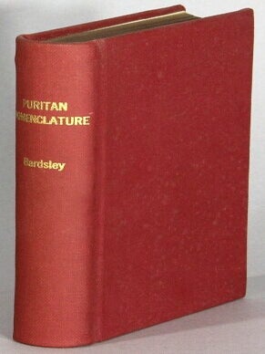 Curiosities of Puritan nomenclature. Charles W. Bardsley.