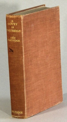 Item #41690 A covey of Partridge. An anthology. Eric Partridge