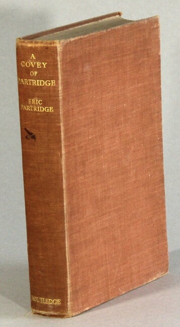 Item #41690 A covey of Partridge. An anthology. Eric Partridge.