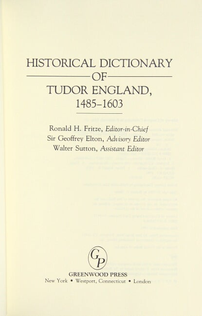 Item #41713 Historical dictionary of Tudor England, 1485-1603. Ronald H. Fritze, ed.