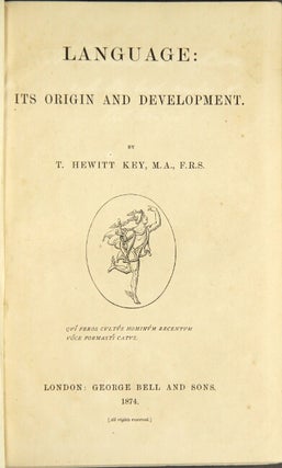 Item #41811 Language: its origin and developement. T. Hewitt Key