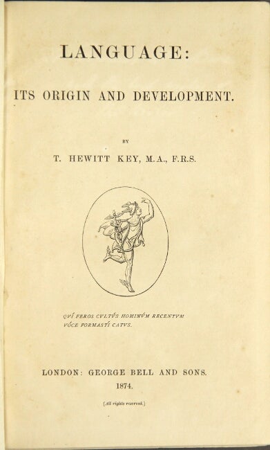 Item #41811 Language: its origin and developement. T. Hewitt Key.
