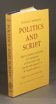Item #41845 Politics and script. Aspects of authority and freedom in the developement of...