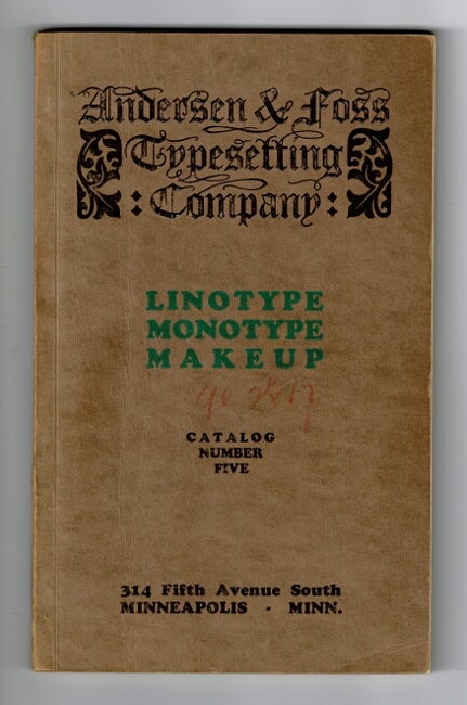 Item #41887 Linotype and monotype type faces including giant monotype, metal furniture, borders, ornaments, tabular dashes, leaders, etc. Catalog number five. Andersen, Foss Typesetting Company.