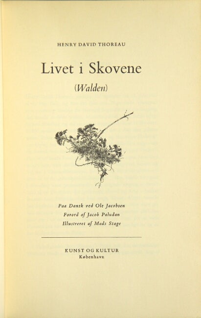 Item #42287 Livet i Skovene (Walden). Paa dansk ved Ole Jacobsen. Forord af Jacob Paludan. Illustreret af Mads Stage. HENRY DAVID THOREAU.