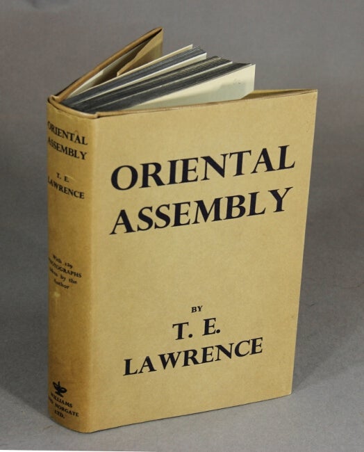 Item #42303 Oriental assembly. Edited by A.W. Lawrence, with photographs by the author. T. E. LAWRENCE.
