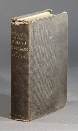 Item #42346 Lectures on the English language. George P. Marsh