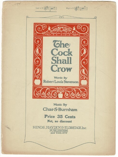 Item #42449 The cock shall crow...Music by Chas S Burnham [cover title]. Robert Louis Stevenson.