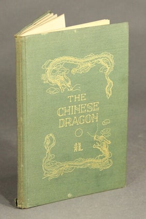 The Chinese dragon ... With an introduction by Fong F. Sec, LL.D
