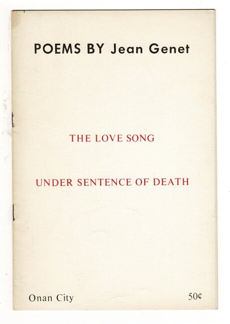 Item #42632 Poems: the love song; under sentence of death [cover title]. Jean Genet.