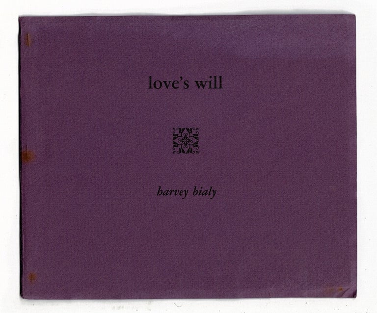 Item #42692 Love's will (poems 1967). Harvey Bialy.