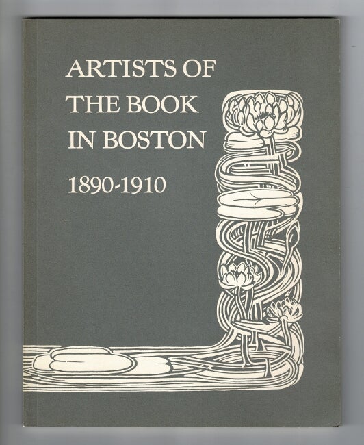 Item #42719 Artists of the book in Boston 1890-1910. Nancy Finlay.