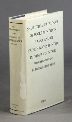 Item #42727 Short-title catalogue of books printed in France and of French books printed in other...