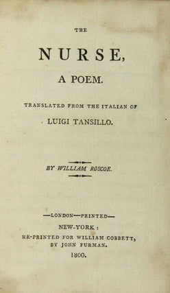 The nurse, a poem. Translated from the Italian...by William Roscoe