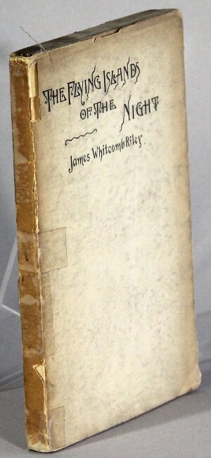 Item #42777 The flying islands of the night. James Whitcomb Riley.