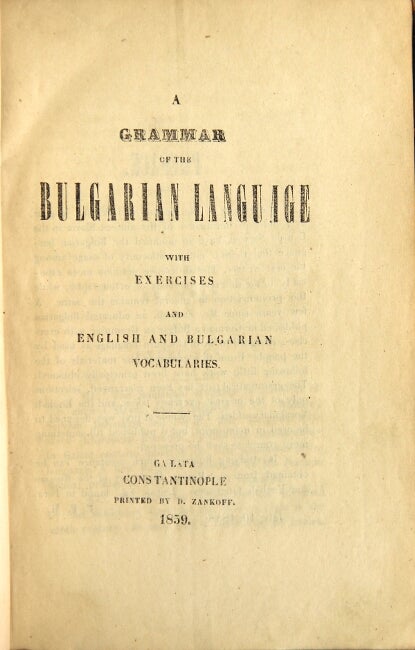 Item #42814 A grammar of the Bulgarian language with exercises and English and Bulgarian vocabularies. C. F. Morse, Rev.