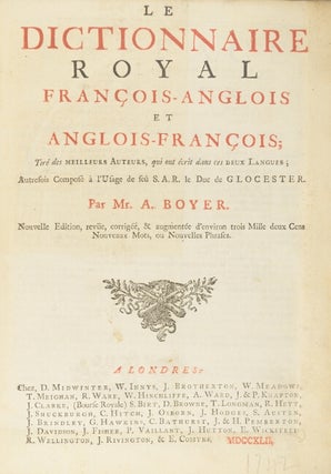 Le dictionnaire royal françois-anglois et anglois-françois; tiré des meilleurs auteurs qui ont écrit dans ces deux langues