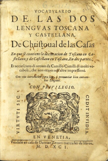Item #42828 Vocabulario de las dos lenguas toscana y castellana...Et accresciuto di nuovo da Camillo Camilli di molti vocaboli. Christoval de las Casas.