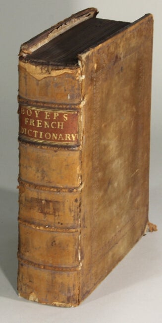 Item #42857 Dictionaire royal, françois-anglois; et anglois-françois, tiré des meilleurs auteurs qui ont écrit dans ces deux langues. Boyer, Abel.
