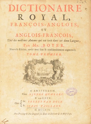 Dictionaire royal, françois-anglois; et anglois-françois, tiré des meilleurs auteurs qui ont écrit dans ces deux langues