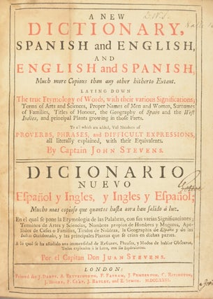 A new dictionary, Spanish and English, and English and Spanish, much more copious than any other hitherto extant. Laying down the true etymology of words ... Diccionario nuevo español y ingles...