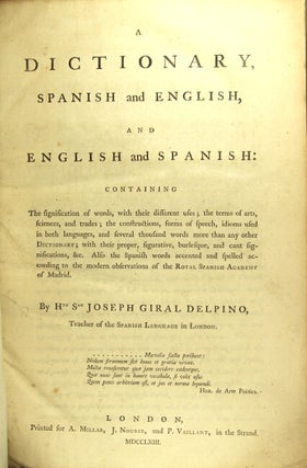 Item #42966 A dictionary, Spanish and English, and English and Spanish: containing the...