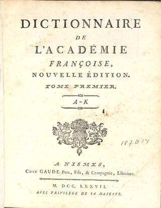 Dictionnaire de l'Academie Francoise, nouvelle edition