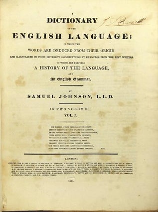 A dictionary of the English language: in which words are deduced from their origin and illustrated in their different significations by examples from the best writers. To which are prefixed a history of the language and an English grammar