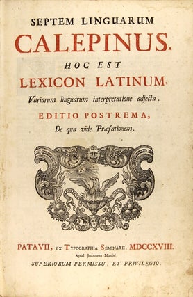 Septem linguarum Calepinus. Hoc est lexicon latinum, variarum linguarum interpretatione adjecta