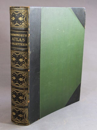 The Harmsworth universal atlas and gazetteer. 500 maps and diagrams in colour, with commercial statistics and gazetteer index of 105,000 names