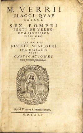Item #43183 M. Verrii Flacci quae extant. Sex. Pompei festi de verborum significatione libri XX....