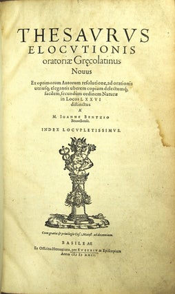 Item #43238 Thesaurus elocutionis oratoriæ grecolatinus novus. Johannes Bentzius