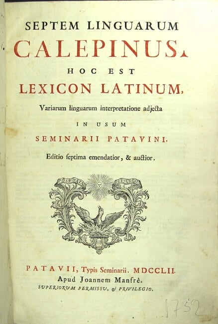Item #43259 Septem linguarum Calepinus. Hoc est lexicon latinum, variarum linguarum interpretatione adjecta in usum Seminarii patavini. Ambrosius Calepinus.